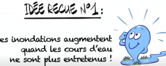 Le curage pour lutter contre les inondations ? Fausse bonne idée !